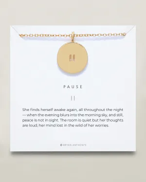 Pause Necklace